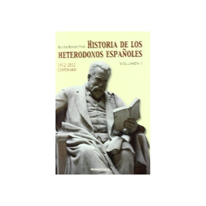 Historia de los heterodoxos españoles. Vol (1).